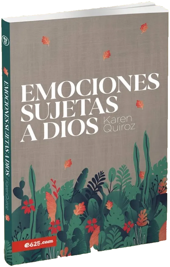 Portada del libro Emociones Sujetas a Dios, de Karen Quiroz, editorial e625
